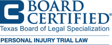 Texas State Board Certified Personal Injury Trial Lawyer